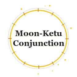 Moon-Ketu Conjunction